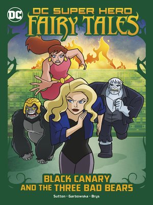 cover image of Black Canary and the Three Bad Bears